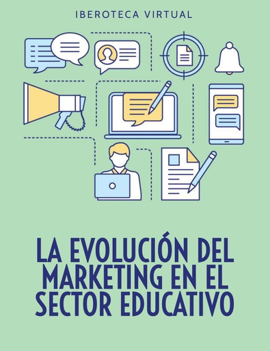 LA EVOLUCIÓN DEL MARKETING EN EL SECTOR EDUCATIVO