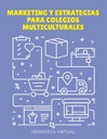 MARKETING Y ESTRATEGIAS PARA COLEGIOS MULTICULTURALES