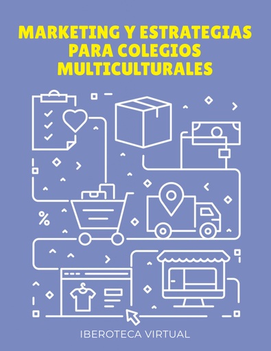 MARKETING Y ESTRATEGIAS PARA COLEGIOS MULTICULTURALES