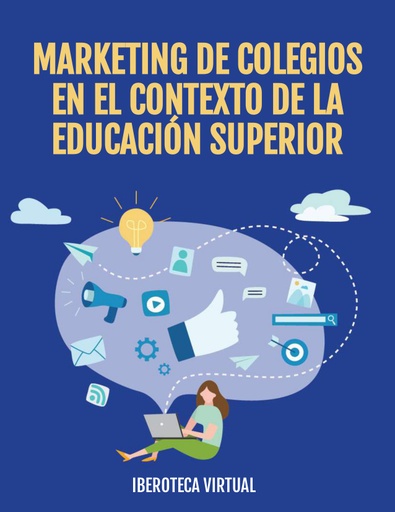 MARKETING DE COLEGIOS EN EL CONTEXTO DE LA EDUCACIÓN SUPERIOR