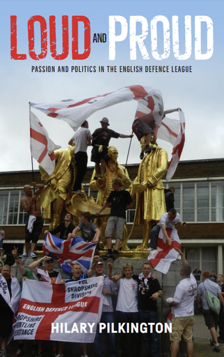 Loud and proud: Passion and politics in the English Defence League