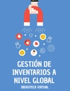 GESTIÓN DE INVENTARIOS A NIVEL GLOBAL
