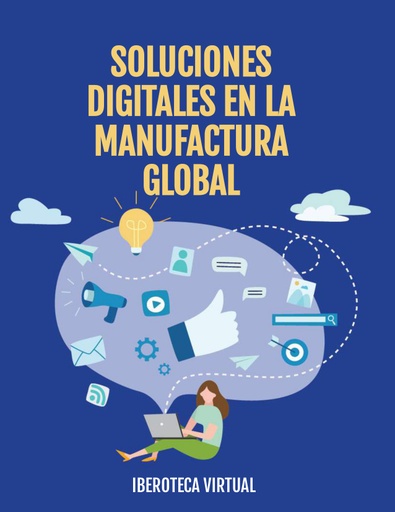SOLUCIONES DIGITALES EN LA MANUFACTURA GLOBAL