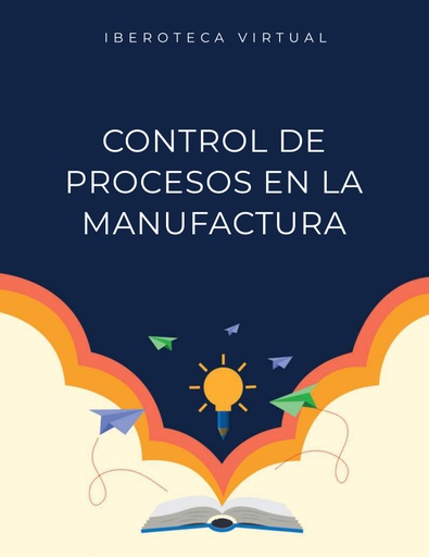 CONTROL DE PROCESOS EN LA MANUFACTURA