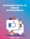 INTEGRACIÓN DIGITAL DE FÁBRICAS INTERNACIONALES