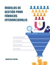 MODELOS DE GESTIÓN PARA FÁBRICAS INTERNACIONALES
