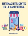 SISTEMAS INTELIGENTES EN LA MANUFACTURA