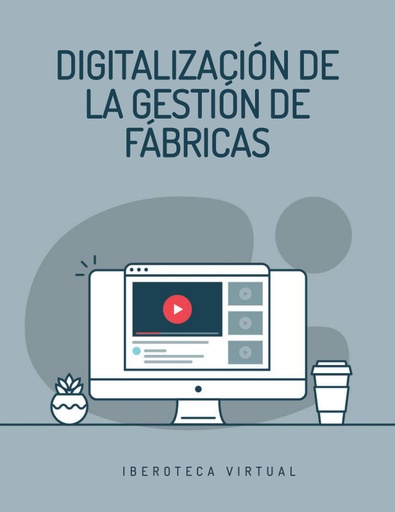 DIGITALIZACIÓN DE LA GESTIÓN DE FÁBRICAS