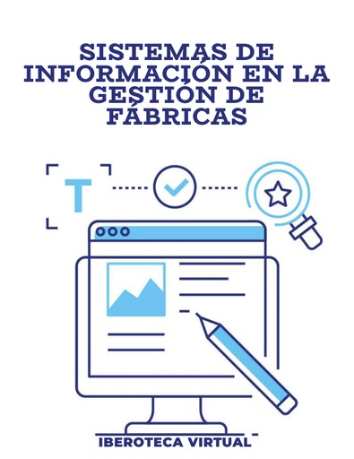 SISTEMAS DE INFORMACIÓN EN LA GESTIÓN DE FÁBRICAS