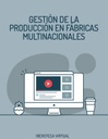 GESTIÓN DE LA PRODUCCIÓN EN FÁBRICAS MULTINACIONALES