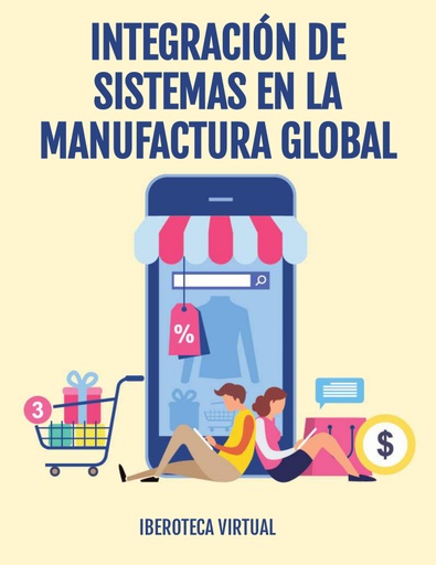 INTEGRACIÓN DE SISTEMAS EN LA MANUFACTURA GLOBAL