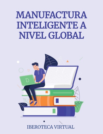MANUFACTURA INTELIGENTE A NIVEL GLOBAL