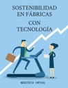 SOSTENIBILIDAD EN FÁBRICAS CON TECNOLOGÍA