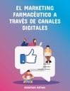 EL MARKETING FARMACÉUTICO A TRAVÉS DE CANALES DIGITALES