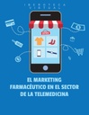 EL MARKETING FARMACÉUTICO EN EL SECTOR DE LA TELEMEDICINA