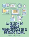 LA GESTIÓN DE MARCAS FARMACÉUTICAS EN EL MERCADO GLOBAL