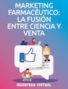 MARKETING FARMACÉUTICO: LA FUSIÓN ENTRE CIENCIA Y VENTA