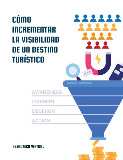 CÓMO INCREMENTAR LA VISIBILIDAD DE UN DESTINO TURÍSTICO