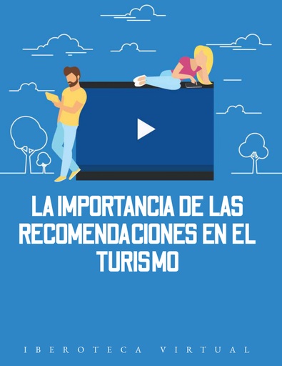 LA IMPORTANCIA DE LAS RECOMENDACIONES EN EL TURISMO