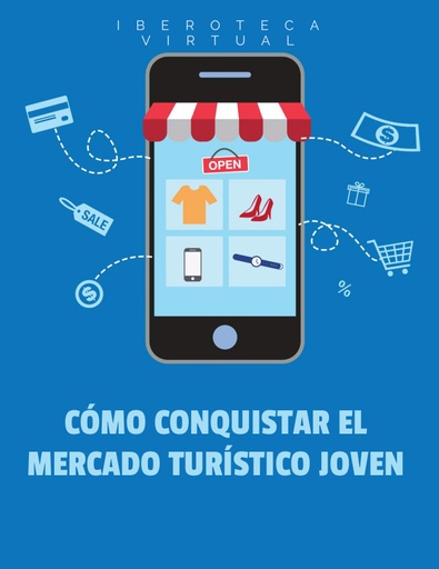CÓMO CONQUISTAR EL MERCADO TURÍSTICO JOVEN