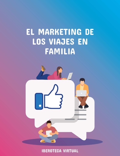 EL MARKETING DE LOS VIAJES EN FAMILIA