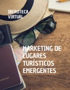 MARKETING DE LUGARES TURÍSTICOS EMERGENTES
