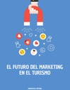 EL FUTURO DEL MARKETING EN EL TURISMO