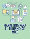 MARKETING PARA EL TURISMO DE MICE