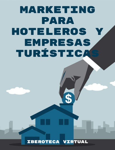 MARKETING PARA HOTELEROS Y EMPRESAS TURÍSTICAS
