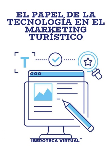 EL PAPEL DE LA TECNOLOGÍA EN EL MARKETING TURÍSTICO