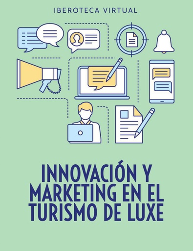 INNOVACIÓN Y MARKETING EN EL TURISMO DE LUXE