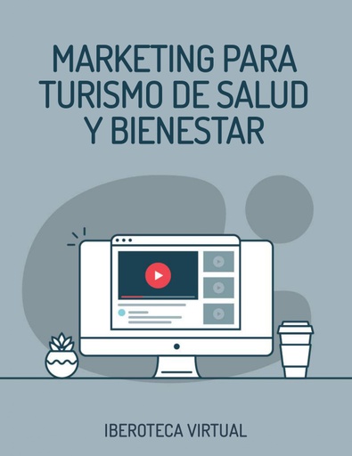 MARKETING PARA TURISMO DE SALUD Y BIENESTAR