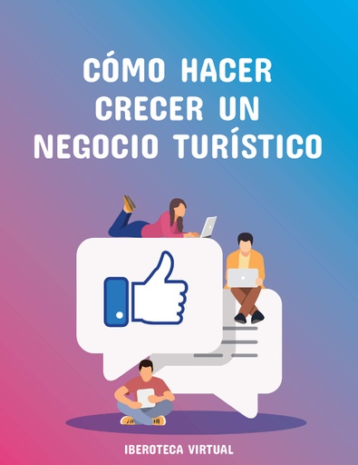 CÓMO HACER CRECER UN NEGOCIO TURÍSTICO