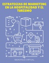ESTRATEGIAS DE MARKETING EN LA HOSPITALIDAD Y EL TURISMO