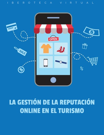 LA GESTIÓN DE LA REPUTACIÓN ONLINE EN EL TURISMO