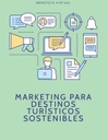 MARKETING PARA DESTINOS TURÍSTICOS SOSTENIBLES