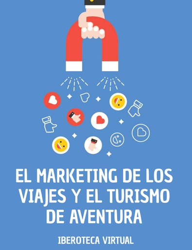 EL MARKETING DE LOS VIAJES Y EL TURISMO DE AVENTURA