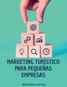 MARKETING TURÍSTICO PARA PEQUEÑAS EMPRESAS