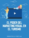 EL PODER DEL MARKETING VISUAL EN EL TURISMO