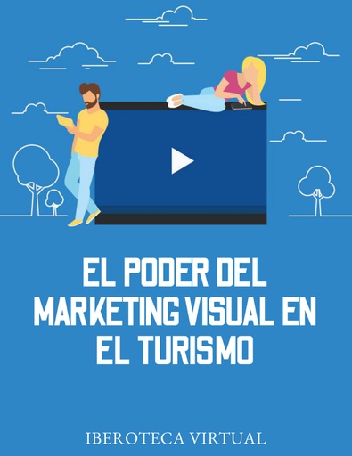EL PODER DEL MARKETING VISUAL EN EL TURISMO