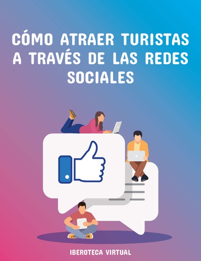 CÓMO ATRAER TURISTAS A TRAVÉS DE LAS REDES SOCIALES