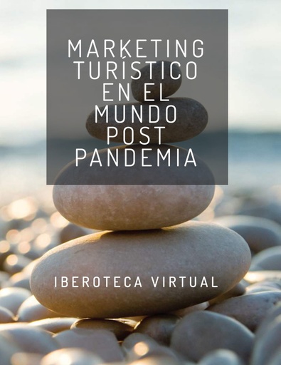 MARKETING TURÍSTICO EN EL MUNDO POST PANDEMIA