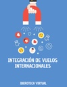 INTEGRACIÓN DE VUELOS INTERNACIONALES