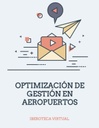 OPTIMIZACIÓN DE GESTIÓN EN AEROPUERTOS