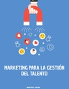 MARKETING PARA LA GESTIÓN DEL TALENTO