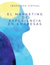 EL MARKETING DE EXPERIENCIA EN EMPRESAS