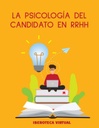 LA PSICOLOGÍA DEL CANDIDATO EN RRHH
