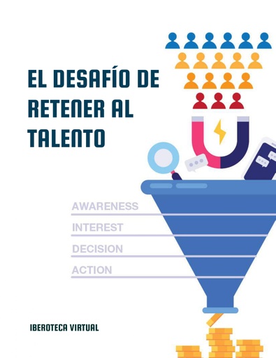 EL DESAFÍO DE RETENER AL TALENTO