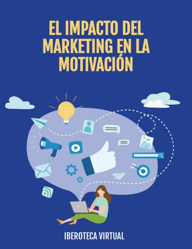 EL IMPACTO DEL MARKETING EN LA MOTIVACIÓN