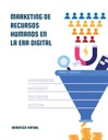 MARKETING DE RECURSOS HUMANOS EN LA ERA DIGITAL